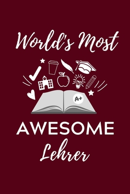 World's Most Awesome Lehrer: A5 Geschenkbuch KA... [German] 1703044878 Book Cover