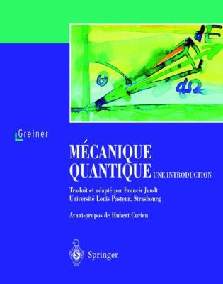 Mécanique Quantique. Une Introduction [French] 3540643478 Book Cover