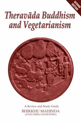 Theravada Buddhism and Vegetarianism: A Review and Study Guide 099907816X Book Cover