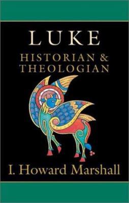 Luke: Historian & Theologian 0830815139 Book Cover