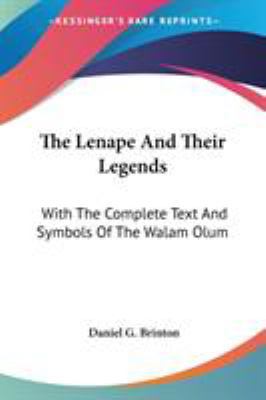 The Lenape And Their Legends: With The Complete... 0548502447 Book Cover