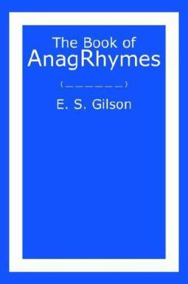 The Book of AnagRhymes 1420886126 Book Cover