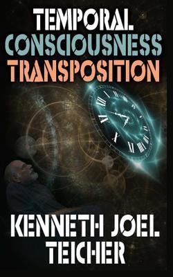 Temporal Consciousness Transposition 1546494871 Book Cover