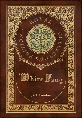 White Fang (Royal Collector's Edition) (Case La... 1774762056 Book Cover