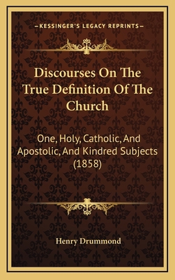 Discourses on the True Definition of the Church... 116472262X Book Cover