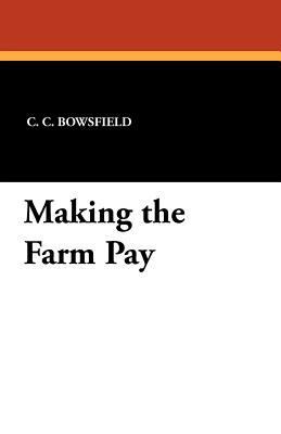 Making the Farm Pay 143443205X Book Cover