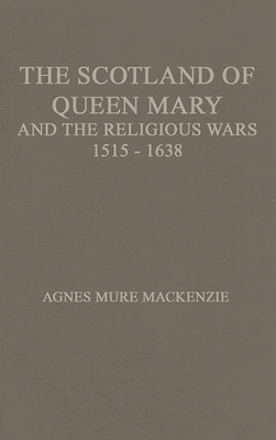 The Scotland of Queen Mary and the Religious Wa... 0837187044 Book Cover