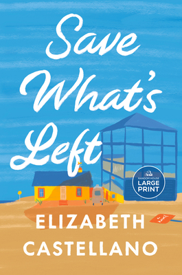 Save What's Left: A Novel (Good Morning America... [Large Print] 0593860756 Book Cover