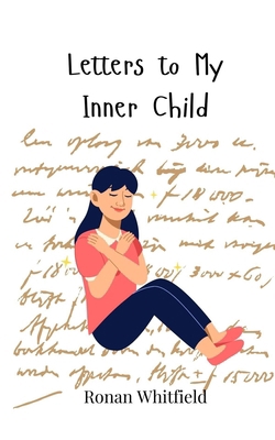 Letters to My Inner Child 3690747341 Book Cover