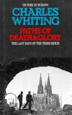 Paths of Death and Glory 0727848356 Book Cover