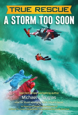 True Rescue: A Storm Too Soon 1250137578 Book Cover