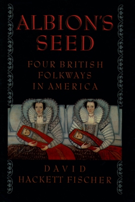 Albion's Seed: Four British Folkways in America B002A7FKTW Book Cover