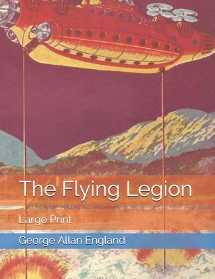 The Flying Legion: Large Print 1653286474 Book Cover