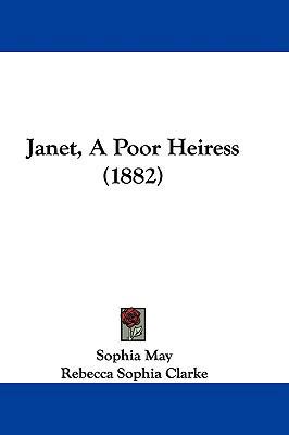 Janet, A Poor Heiress (1882) 1104167808 Book Cover