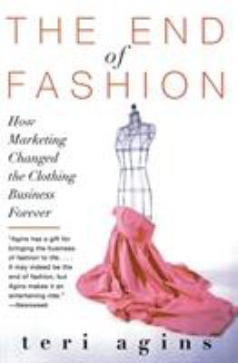 The End of Fashion: How Marketing Changed the C... B00A2KJN42 Book Cover