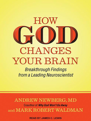 How God Changes Your Brain: Breakthrough Findin... 1494503964 Book Cover