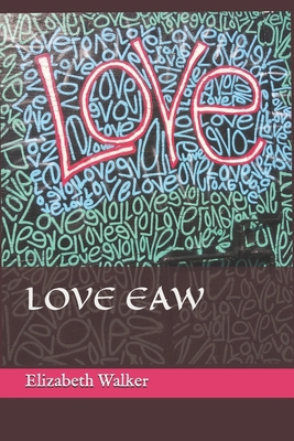 Love Eaw B08D527T92 Book Cover
