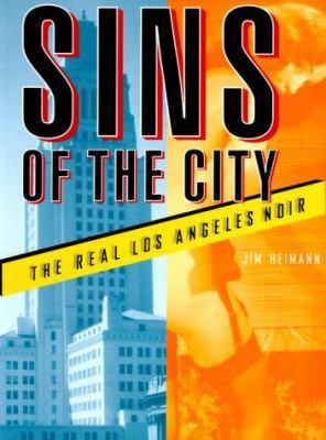 Sins of the City: The Real Los Angeles Noir 0811823199 Book Cover