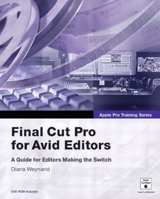 Final Cut Pro for Avid Editors [With DVD ROM] 0321245776 Book Cover