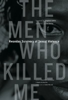 The Men Who Killed Me: Rwandan Survivors of Sex... 1553653106 Book Cover