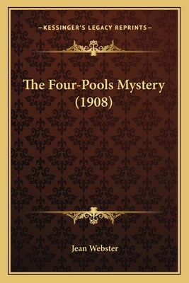 The Four-Pools Mystery (1908) 1164032917 Book Cover