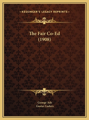 The Fair Co-Ed (1908) 1169691536 Book Cover