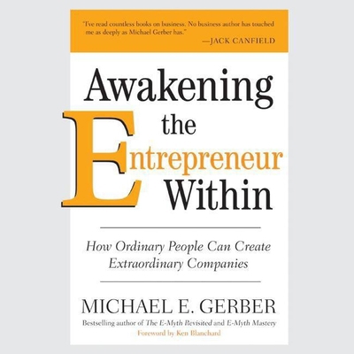 Awakening the Entrepreneur Within: How Ordinary... 1665063629 Book Cover