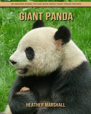 Paperback Giant Panda: An Amazing Animal Picture Book about Giant Panda for Kids [Large Print] Book