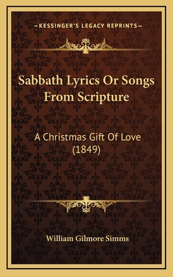 Sabbath Lyrics Or Songs From Scripture: A Chris... 1168875315 Book Cover