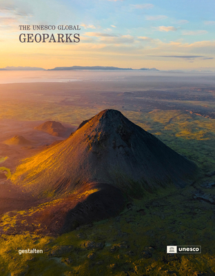 Geoparks: The UNESCO Global Geoparks 3967040887 Book Cover
