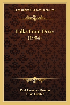 Folks From Dixie (1904) 1163944408 Book Cover