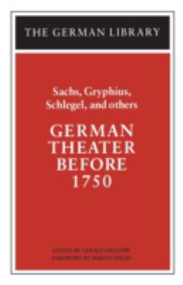 German Theater Before 1750: Sachs, Gryphius, Sc... 082640703X Book Cover