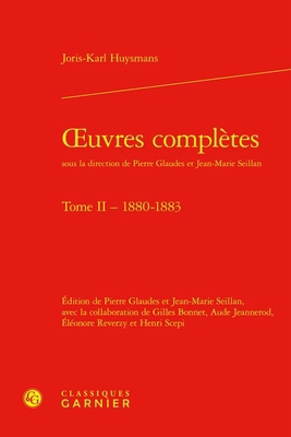 Oeuvres Completes. Tome II - 1880-1883 [French] 2406172112 Book Cover