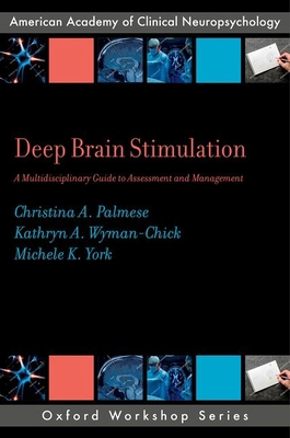 Deep Brain Stimulation: A Multidisciplinary Gui... 019768923X Book Cover