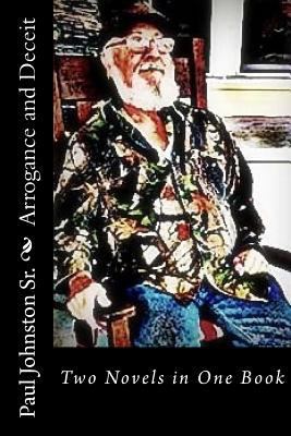 Arrogance and Deceit: Two Novels in One Book 1976428165 Book Cover