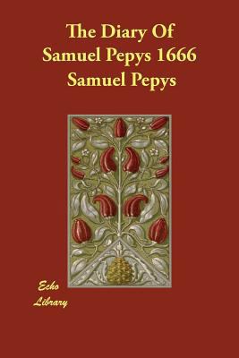 The Diary Of Samuel Pepys 1666 1847029698 Book Cover