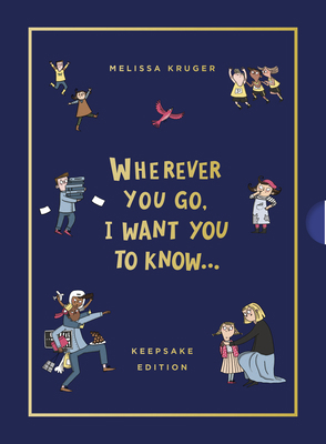 Wherever You Go, I Want You to Know (Keepsake E... 1784988782 Book Cover