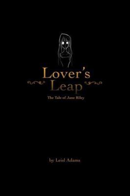 Lover's Leap: The Tale of Jane Riley 1329063783 Book Cover