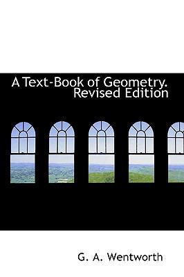 A Text-Book of Geometry. Revised Edition 1103229966 Book Cover