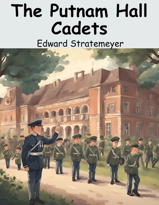 The Putnam Hall Cadets 1836570929 Book Cover