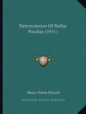 Determination Of Stellar Parallax (1911) 1164619810 Book Cover