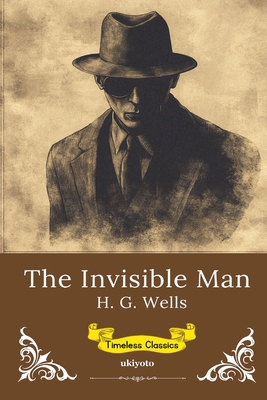 The Invisible Man Timeless Classics B0F7RWC62N Book Cover