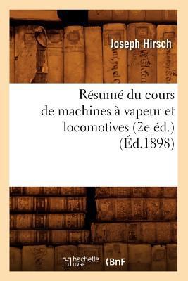 Résumé Du Cours de Machines À Vapeur Et Locomot... [French] 2012624359 Book Cover