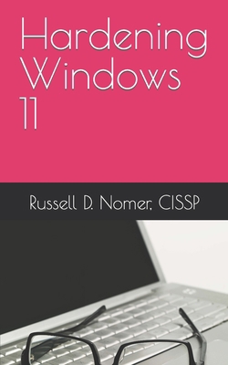 Hardening Windows 11 B0BYBCL7D9 Book Cover