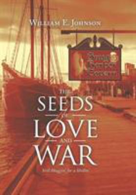 The Seeds of Love and War: Still Shaggin' for a... 1728326370 Book Cover