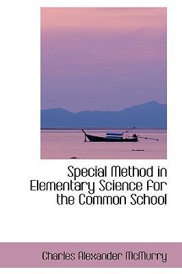 Special Method in Elementary Science for the Co... 1103264354 Book Cover