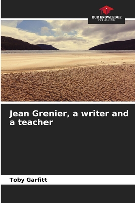 Jean Grenier, a writer and a teacher 6209991157 Book Cover