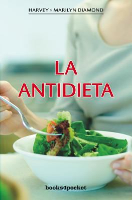Antidieta, La [Spanish] 8492516631 Book Cover