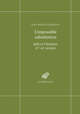 L'Impossible Substitution: Juifs Et Chretiens (... [French] 2251454993 Book Cover