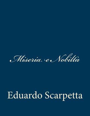 Miseria e Nobiltà [Italian] 1483924831 Book Cover